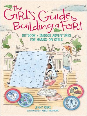 cover image of The Girl's Guide to Building a Fort